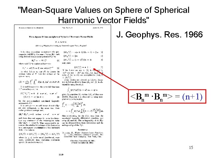 "Mean-Square Values on Sphere of Spherical Harmonic Vector Fields" J. Geophys. Res. 1966 <Bnm