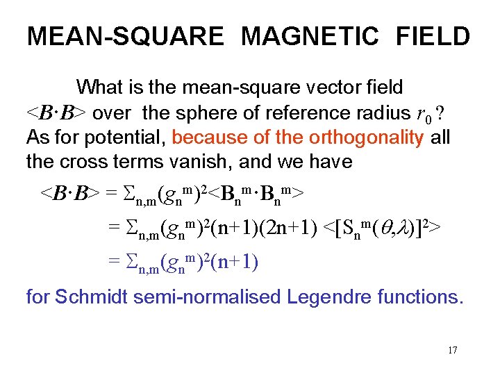 MEAN-SQUARE MAGNETIC FIELD What is the mean-square vector field <B·B> over the sphere of