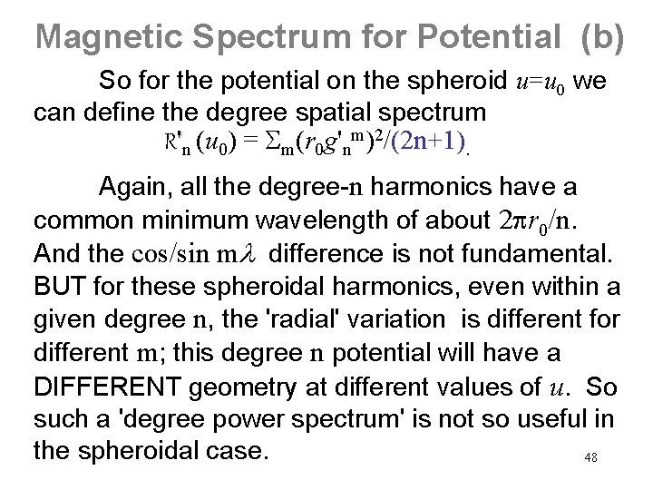 Magnetic Spectrum for Potential (b) So for the potential on the spheroid u=u 0