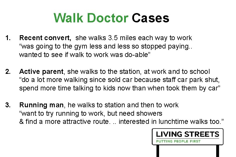 Walk Doctor Cases 1. Recent convert, she walks 3. 5 miles each way to Walk Doctor Cases 1. Recent convert, she walks 3. 5 miles each way to