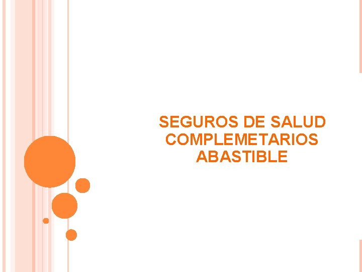 SEGUROS DE SALUD COMPLEMETARIOS ABASTIBLE 
