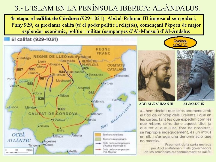 3. - L’ISLAM EN LA PENÍNSULA IBÈRICA: AL-ÀNDALUS. 4 a etapa: el califat de