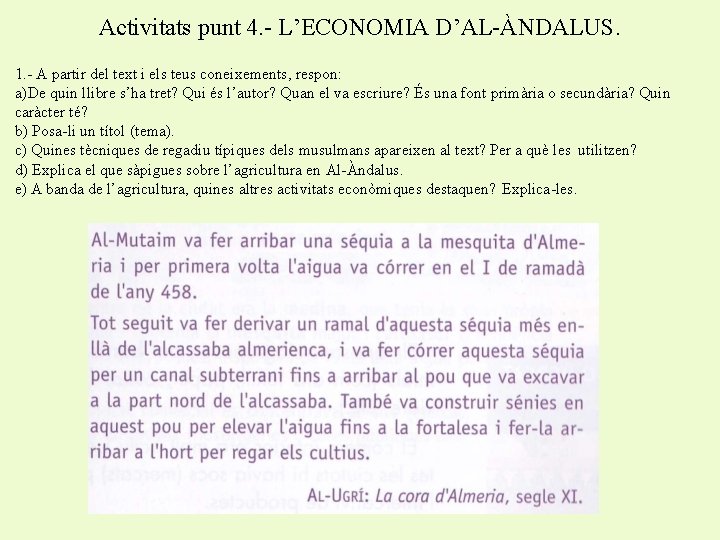 Activitats punt 4. - L’ECONOMIA D’AL-ÀNDALUS. 1. - A partir del text i els