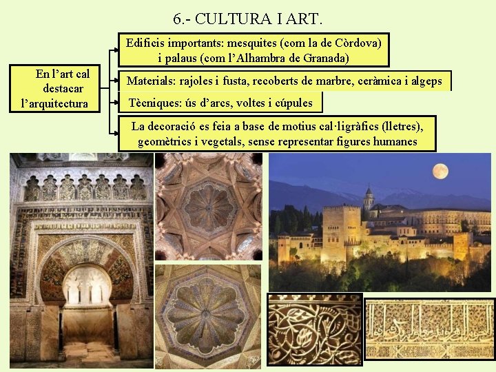6. - CULTURA I ART. Edificis importants: mesquites (com la de Còrdova) i palaus