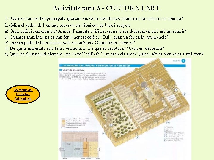 Activitats punt 6. - CULTURA I ART. 1. - Quines van ser les principals