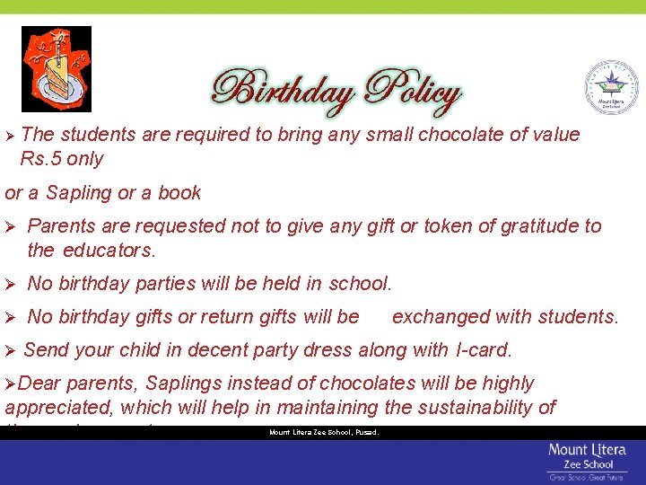  The students are required to bring any small chocolate of value Rs. 5