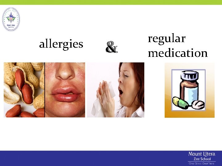 allergies & regular medication 