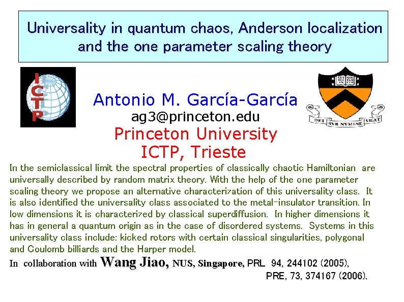 Universality in quantum chaos, Anderson localization and the one parameter scaling theory Antonio M.