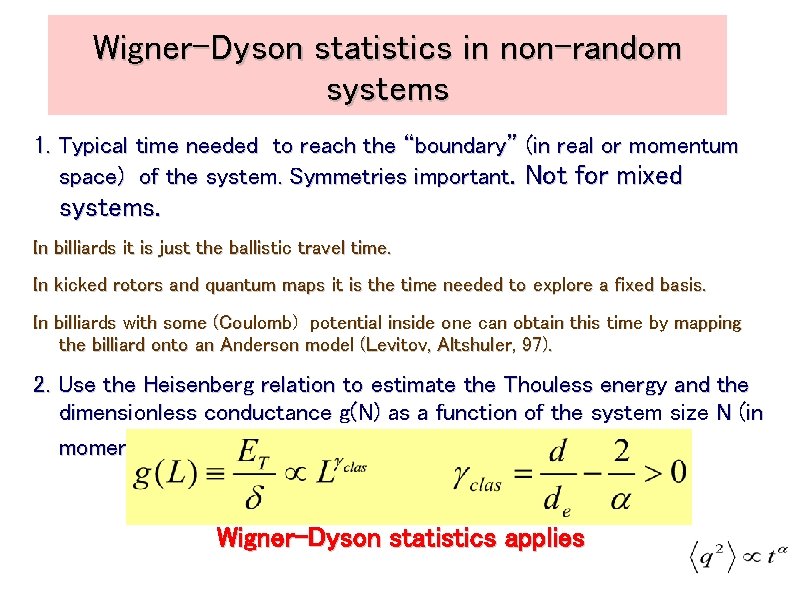 Wigner-Dyson statistics in non-random systems 1. Typical time needed to reach the “boundary” (in