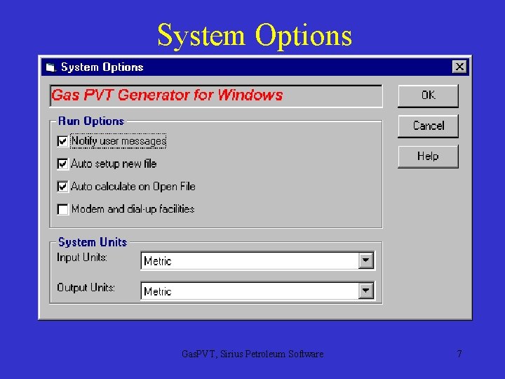 System Options Gas. PVT, Sirius Petroleum Software 7 