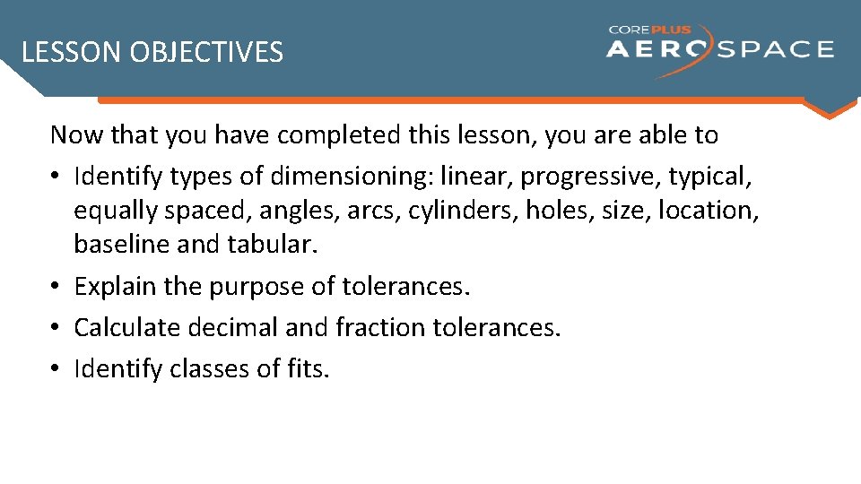 LESSON OBJECTIVES Now that you have completed this lesson, you are able to •