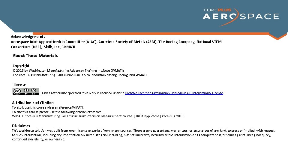  Acknowledgements Aerospace Joint Apprenticeship Committee (AJAC), American Society of Metals (ASM), The Boeing