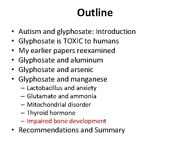 Outline • • • Autism and glyphosate: Introduction Glyphosate is TOXIC to humans My