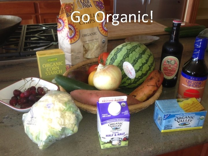 Go Organic! 