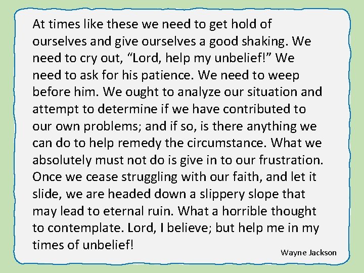 At times like these we need to get hold of ourselves and give ourselves