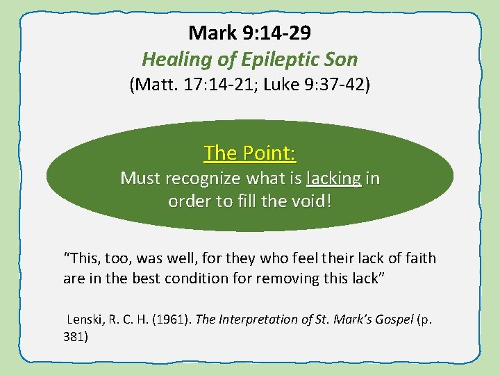 Mark 9: 14 -29 Healing of Epileptic Son (Matt. 17: 14 -21; Luke 9: