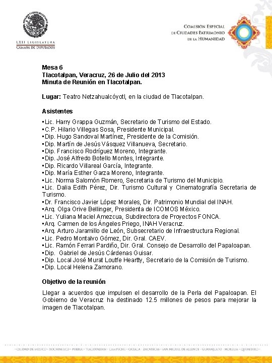 Mesa 6 Tlacotalpan, Veracruz, 26 de Julio del 2013 Minuta de Reunión en Tlacotalpan.