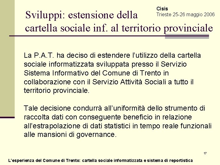 Cisis Trieste 25 -26 maggio 2006 Sviluppi: estensione della cartella sociale inf. al territorio