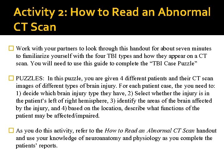 Activity 2: How to Read an Abnormal CT Scan � Work with your partners