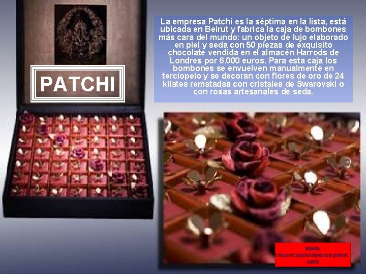 PATCHI La empresa Patchi es la séptima en la lista, está ubicada en Beirut