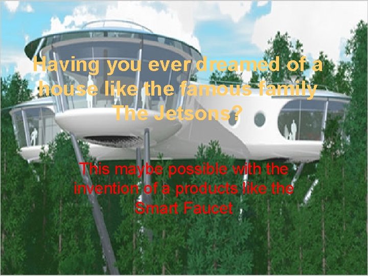 Having you ever dreamed of a house like the famous family The Jetsons? This Having you ever dreamed of a house like the famous family The Jetsons? This