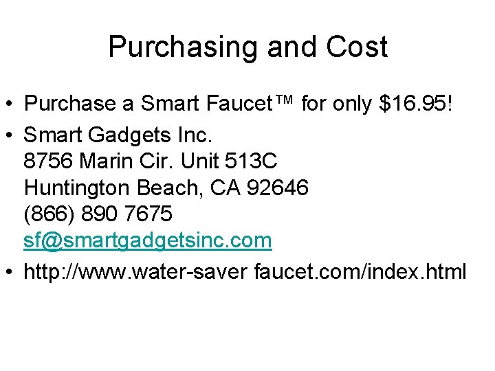 Purchasing and Cost • Purchase a Smart Faucet™ for only $16. 95! • Smart Purchasing and Cost • Purchase a Smart Faucet™ for only $16. 95! • Smart