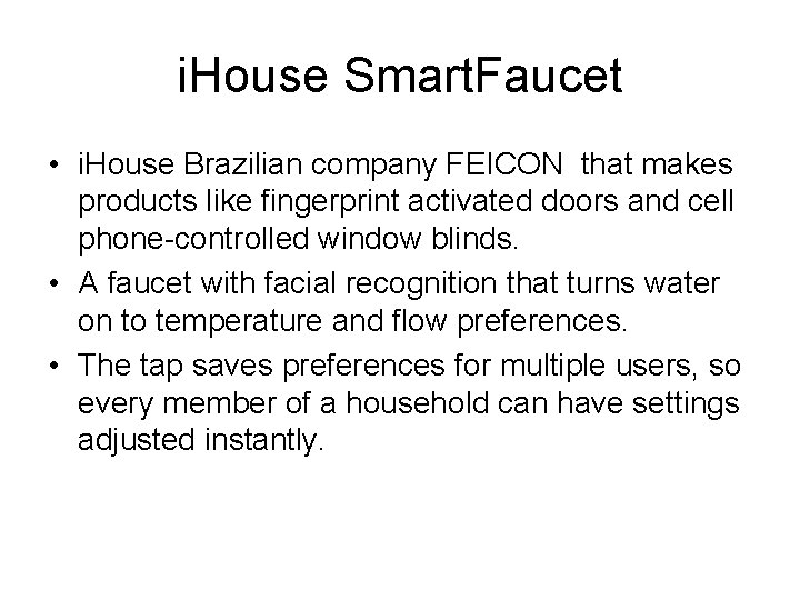 i. House Smart. Faucet • i. House Brazilian company FEICON that makes products like i. House Smart. Faucet • i. House Brazilian company FEICON that makes products like