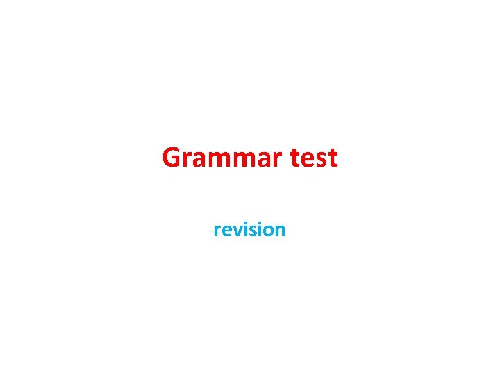 Grammar test revision 