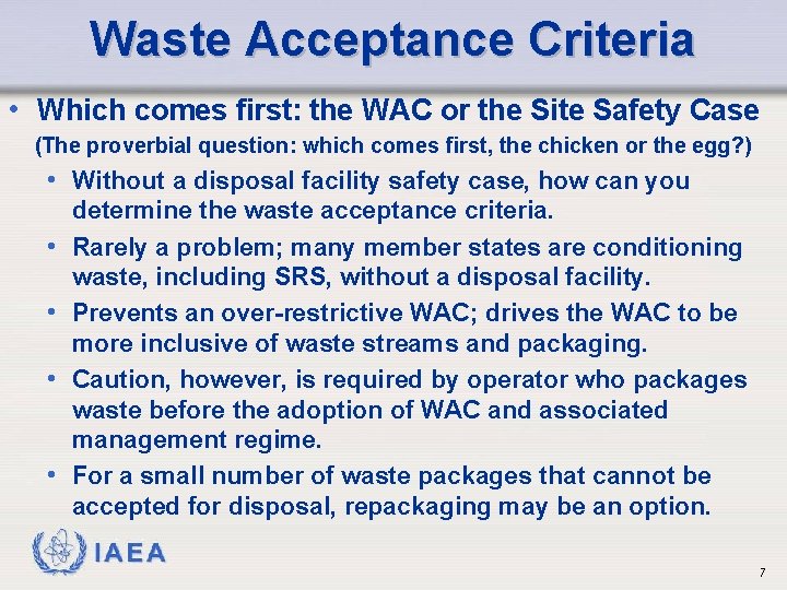 Waste Acceptance Criteria • Which comes first: the WAC or the Site Safety Case