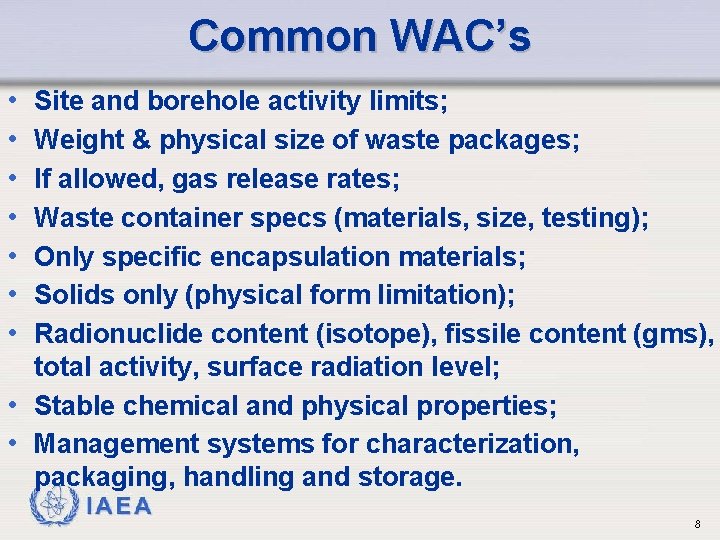 Common WAC’s • • Site and borehole activity limits; Weight & physical size of