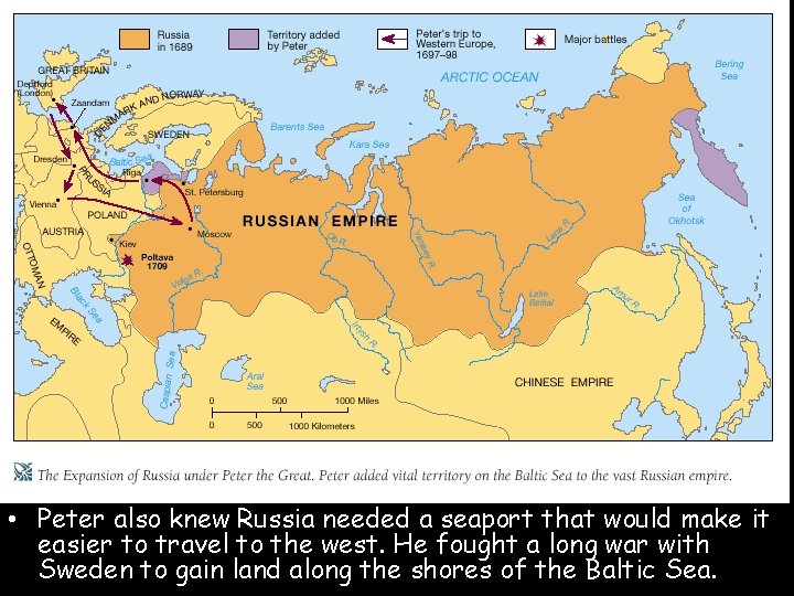 • Peter also knew Russia needed a seaport that would make it easier • Peter also knew Russia needed a seaport that would make it easier