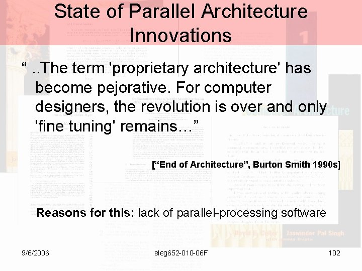 State of Parallel Architecture Innovations “. . The term 'proprietary architecture' has become pejorative.
