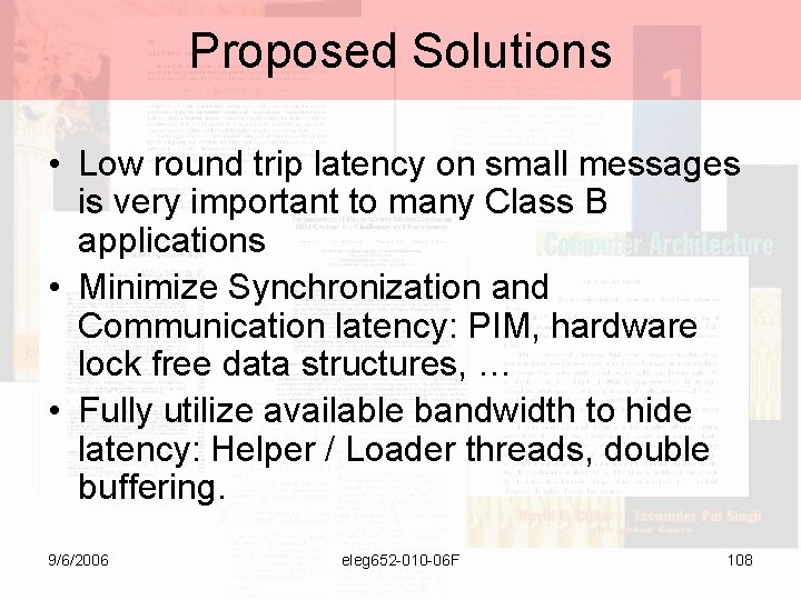 Proposed Solutions • Low round trip latency on small messages is very important to