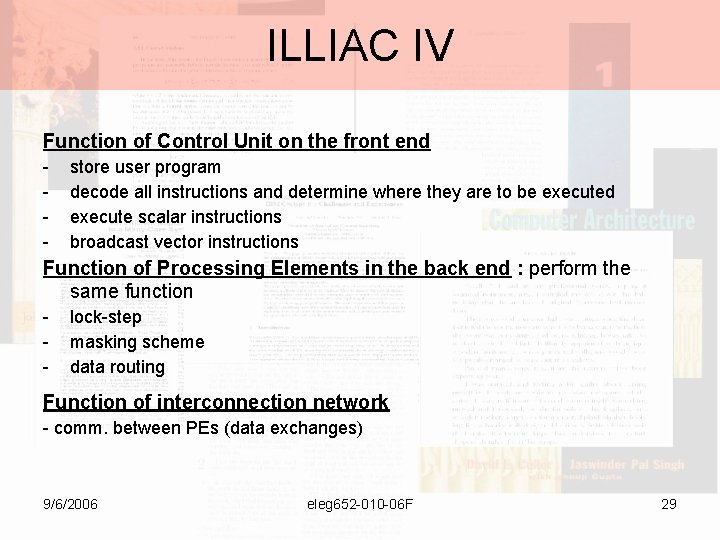 ILLIAC IV Function of Control Unit on the front end - store user program