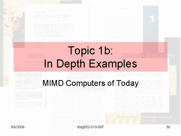 Topic 1 b: In Depth Examples MIMD Computers of Today 9/6/2006 eleg 652 -010