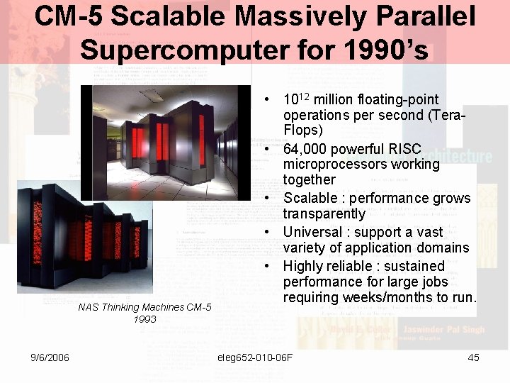 CM-5 Scalable Massively Parallel Supercomputer for 1990’s NAS Thinking Machines CM-5 1993 9/6/2006 •