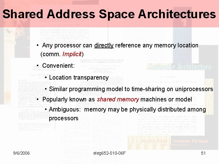 Shared Address Space Architectures • Any processor can directly reference any memory location (comm.