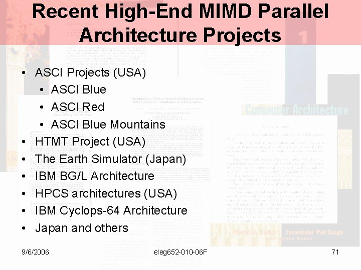Recent High-End MIMD Parallel Architecture Projects • ASCI Projects (USA) • ASCI Blue •