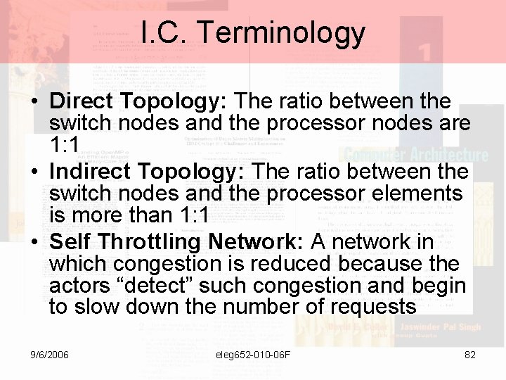 I. C. Terminology • Direct Topology: The ratio between the switch nodes and the