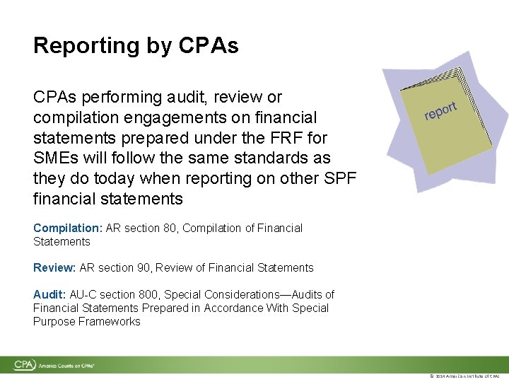 Reporting by CPAs performing audit, review or compilation engagements on financial statements prepared under Reporting by CPAs performing audit, review or compilation engagements on financial statements prepared under