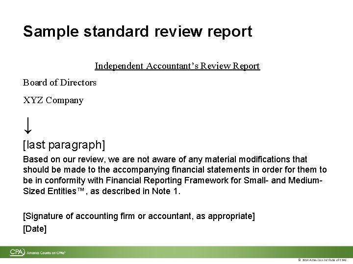 Sample standard review report Independent Accountant’s Review Report Board of Directors XYZ Company ↓ Sample standard review report Independent Accountant’s Review Report Board of Directors XYZ Company ↓