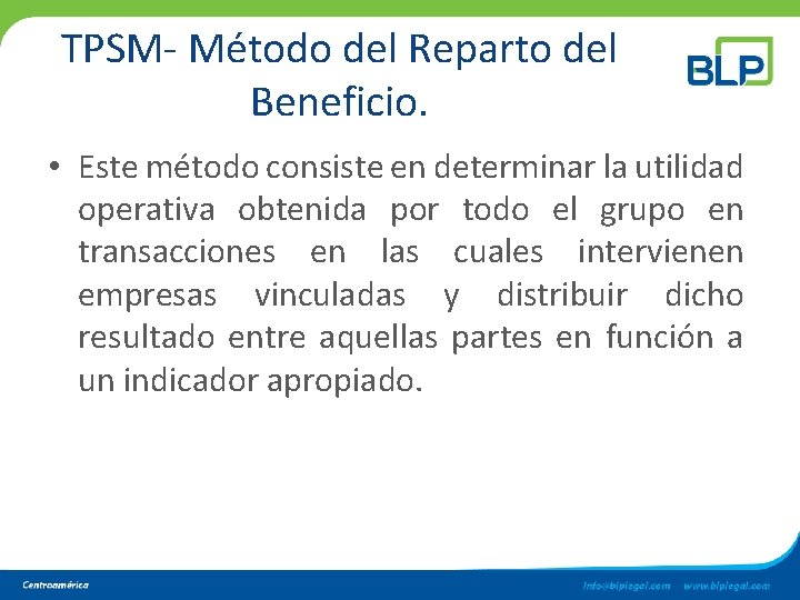 TPSM- Método del Reparto del Beneficio. • Este método consiste en determinar la utilidad TPSM- Método del Reparto del Beneficio. • Este método consiste en determinar la utilidad