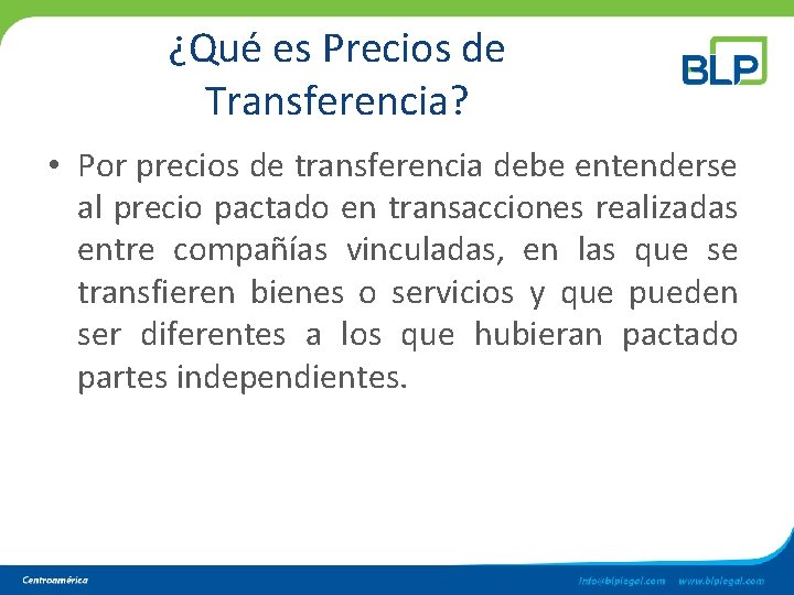 ¿Qué es Precios de Transferencia? • Por precios de transferencia debe entenderse al precio ¿Qué es Precios de Transferencia? • Por precios de transferencia debe entenderse al precio