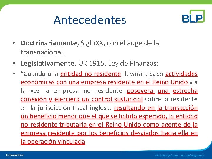 Antecedentes • Doctrinariamente, Siglo. XX, con el auge de la transnacional. • Legislativamente, UK Antecedentes • Doctrinariamente, Siglo. XX, con el auge de la transnacional. • Legislativamente, UK