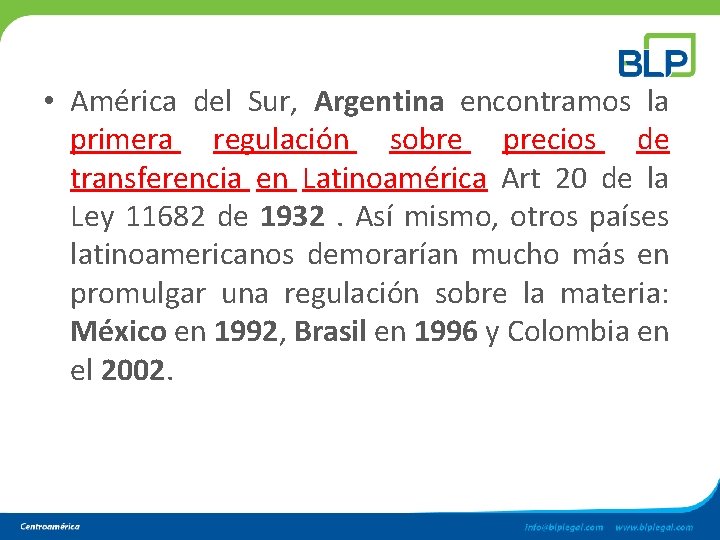 • América del Sur, Argentina encontramos la primera regulación sobre precios de transferencia • América del Sur, Argentina encontramos la primera regulación sobre precios de transferencia
