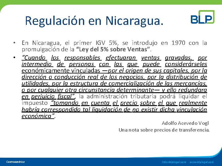 Regulación en Nicaragua. • En Nicaragua, el primer IGV 5%, se introdujo en 1970 Regulación en Nicaragua. • En Nicaragua, el primer IGV 5%, se introdujo en 1970