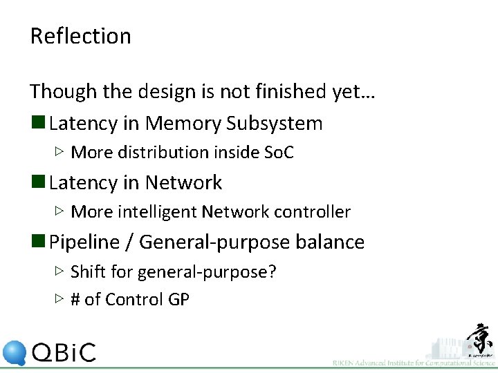 Reflection Though the design is not finished yet… n Latency in Memory Subsystem ▷