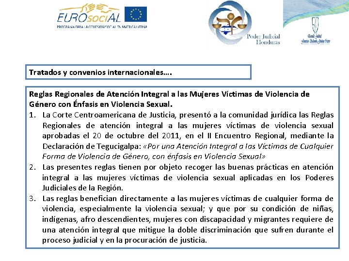Tratados y convenios internacionales…. Reglas Regionales de Atención Integral a las Mujeres Víctimas de Tratados y convenios internacionales…. Reglas Regionales de Atención Integral a las Mujeres Víctimas de