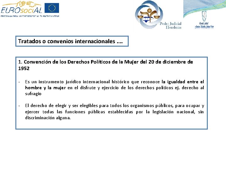 Tratados o convenios internacionales …. 1. Convención de los Derechos Políticos de la Mujer Tratados o convenios internacionales …. 1. Convención de los Derechos Políticos de la Mujer