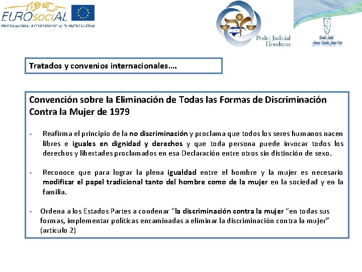 Tratados y convenios internacionales…. Convención sobre la Eliminación de Todas las Formas de Discriminación